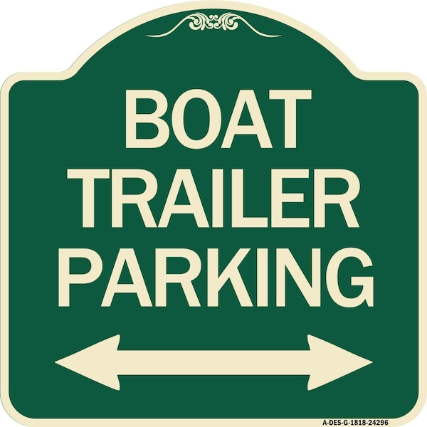 Boat Trailer Parking W/ Bidirectional Arrow Heavy-Gauge Aluminum Sign, 18" x 18", G-1818-24296